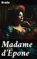   Madame d'&Eacute;pone