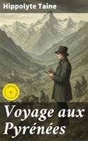  Voyage aux Pyr&eacute;n&eacute;es