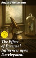   The Effect of External Influences upon Development