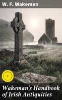   Wakeman's Handbook of Irish Antiquities
