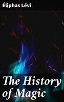   The History of Magic