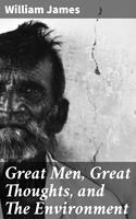   Great Men, Great Thoughts, and The Environment