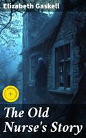   The Old Nurse's Story