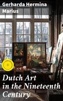   Dutch Art in the Nineteenth Century
