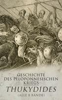   Geschichte des peloponnesischen Kriegs (Alle 8 Bände)