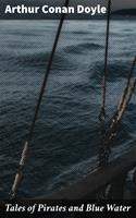 Tales of Pirates and Blue Water