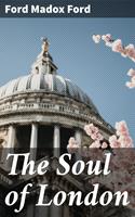   The Soul of London