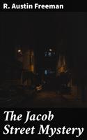   The Jacob Street Mystery