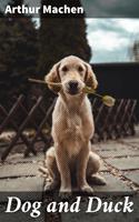   Dog and Duck