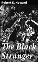   The Black Stranger