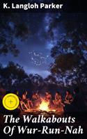   The Walkabouts Of Wur-Run-Nah