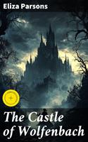   The Castle of Wolfenbach