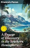   A Voyage of Discovery to the Southern Hemisphere