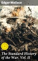   The Standard History of the War, Vol. II