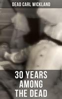   30 Years Among the Dead