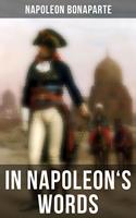   In Napoleon's Words