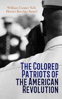   The Colored Patriots of the American Revolution