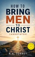   How to Bring Men to Christ