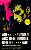   Aufzeichnungen aus dem Dunkel der Gro&szlig;stadt