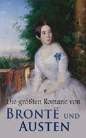  Die größten Romane von Brontë und Austen