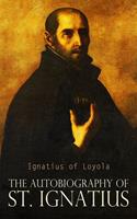   The Autobiography of St. Ignatius