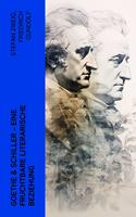   Goethe & Schiller - Eine fruchtbare literarische Beziehung