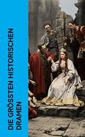   Die größten historischen Dramen