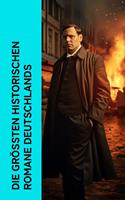   Die gr&ouml;&szlig;ten historischen Romane Deutschlands