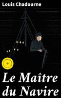   Le Ma&icirc;tre du Navire