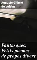   Fantasques: Petits poèmes de propos divers
