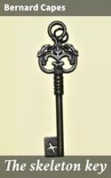   The skeleton key