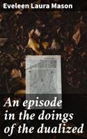   An episode in the doings of the dualized