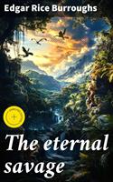   The eternal savage