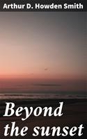   Beyond the sunset