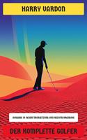  Der komplette Golfer