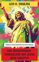   Das Wassermann-Evangelium von Jesus dem Christus