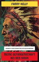   Meine Gefangenschaft bei den Sioux