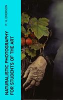   Naturalistic Photography for Students of the Art