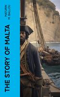   The Story of Malta