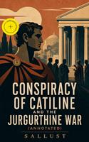   Conspiracy of Catiline and the Jurgurthine War