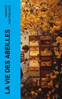   La vie des abeilles