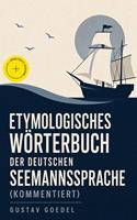  Etymologisches W&ouml;rterbuch der deutschen Seemannssprache