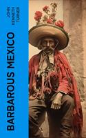   Barbarous Mexico