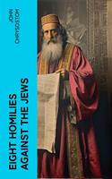   Eight Homilies Against the Jews