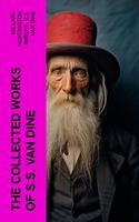   The Collected Works of S.S. Van Dine