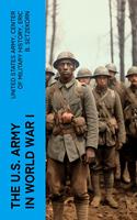   The U.S. Army in World War I