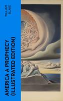   AMERICA A PROPHECY (Illustrated Edition)