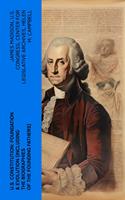   U.S. Constitution: Foundation & Evolution (Including the Biographies of the Founding Fathers)