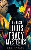   The Best Louis Tracy Mysteries