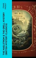   THE MAELSTROM & THE GRELL MYSTERY (British Mystery Classics)